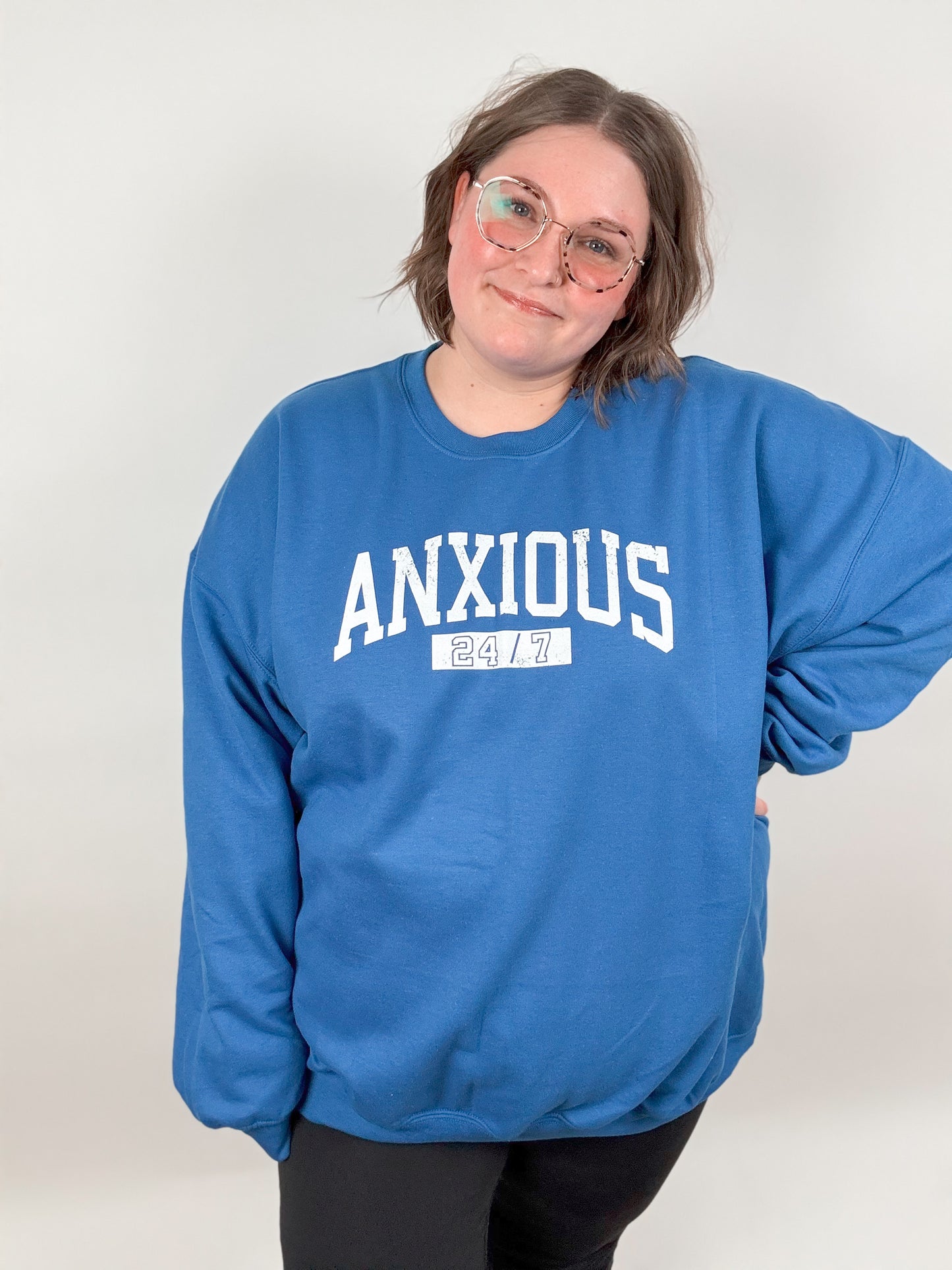 Anxious 24/7 Sweatshirt