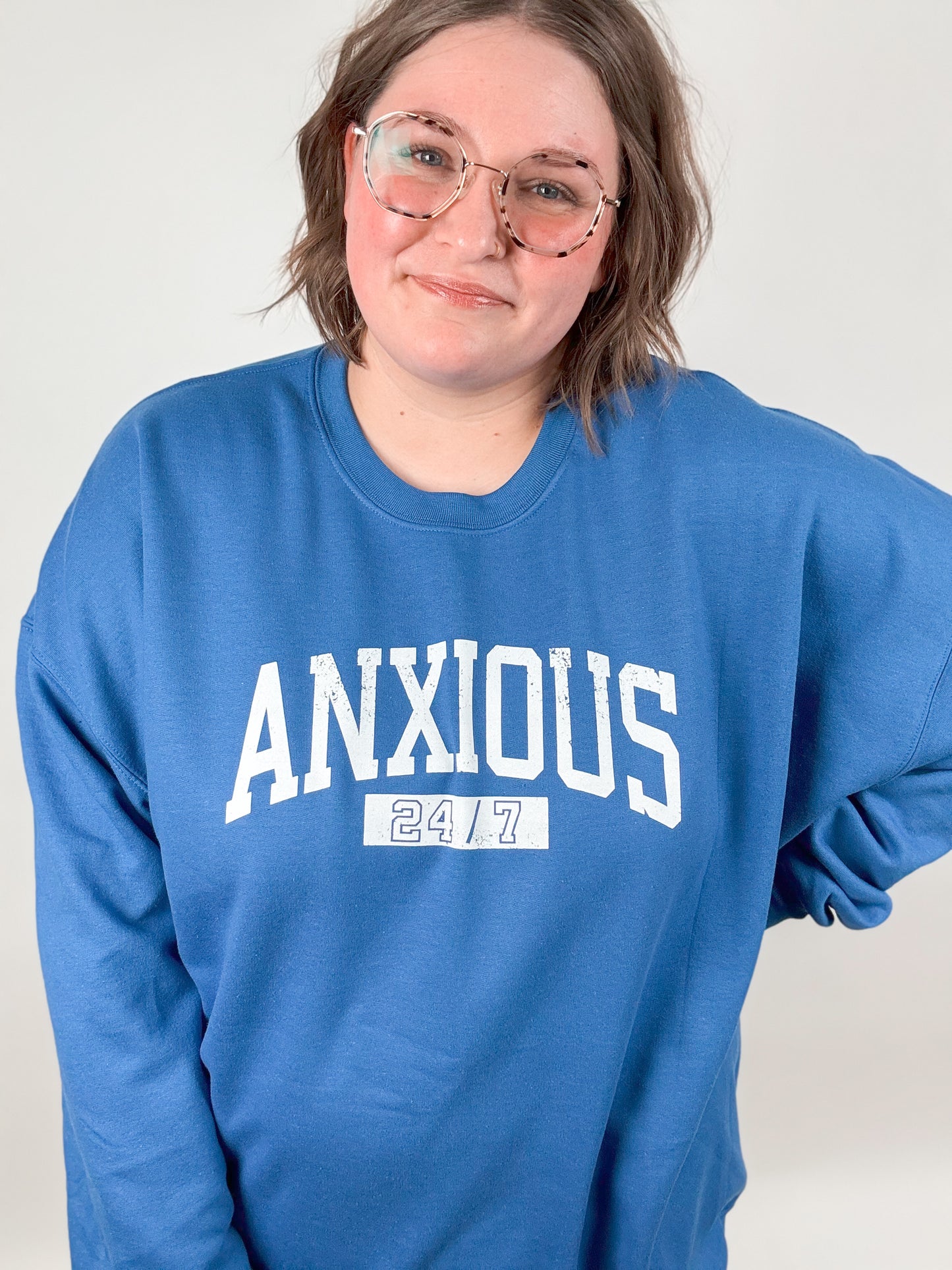 Anxious 24/7 Sweatshirt